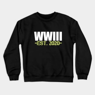 WW3 est. 2020 by Trump Sarcastic USA Crewneck Sweatshirt